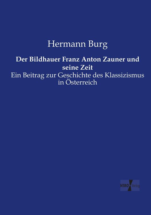 Produktbild: Der Bildhauer Franz Anton Zauner und seine Zeit