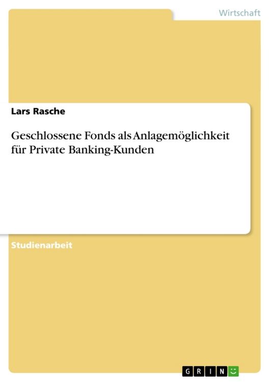 Produktbild: Geschlossene Fonds als Anlagem&ouml;glichkeit f&uuml;r Private Banking-Kunden