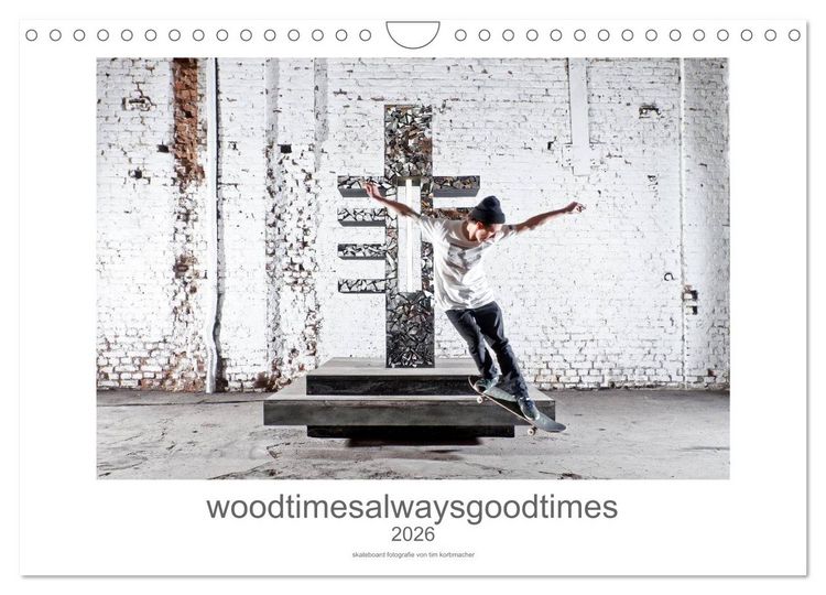 Produktbild: woodtimesalwaysgoodtimes - skateboard fotografie von tim korbmacher (Wandkalender 2026 DIN A4 quer), CALVENDO Monatskalender