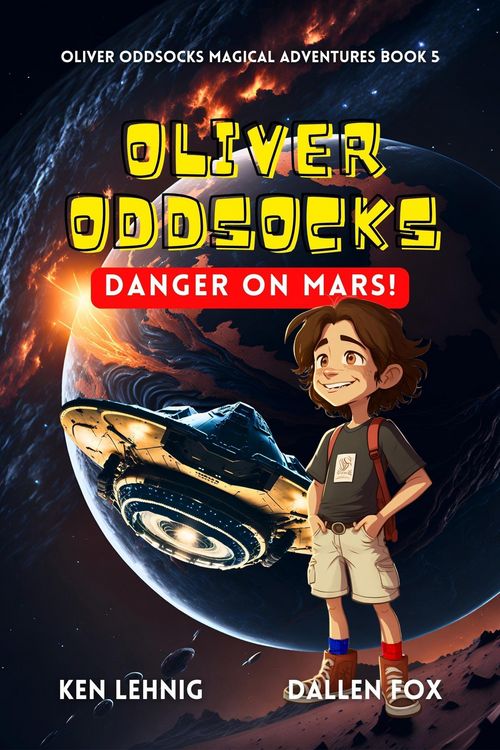 Produktbild: Oliver Oddsocks Danger On Mars! (Oliver Oddsocks Magical Adventures, #5)