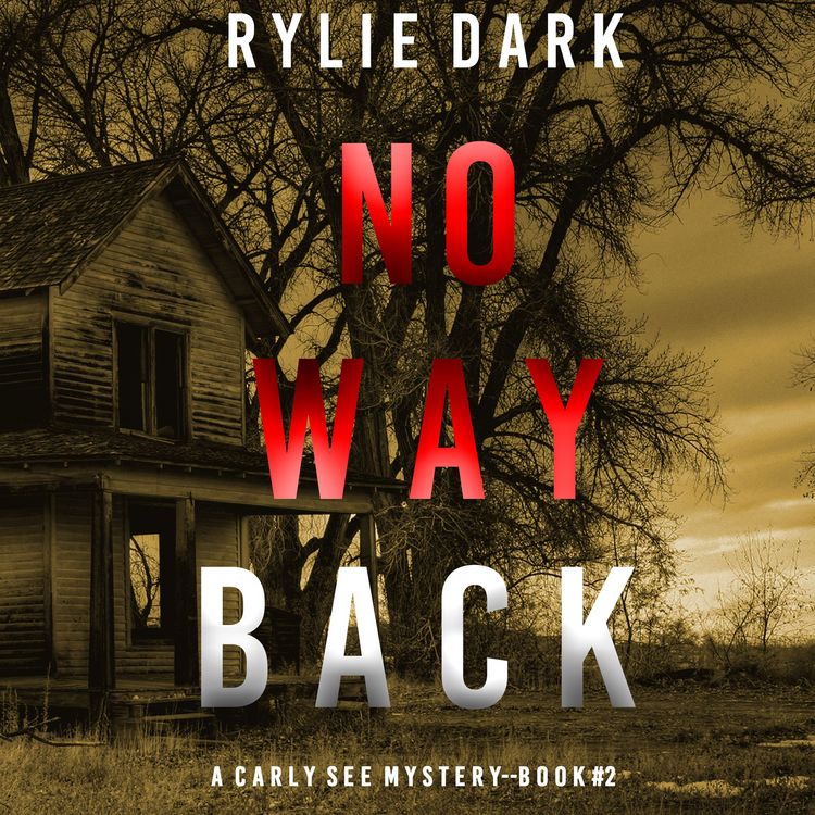 Produktbild: No Way Back (A Carly See FBI Suspense Thriller&mdash;Book 2)