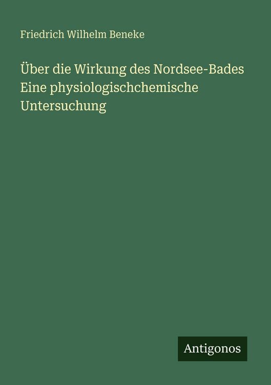 Produktbild: &Uuml;ber die Wirkung des Nordsee-Bades Eine physiologischchemische Untersuchung
