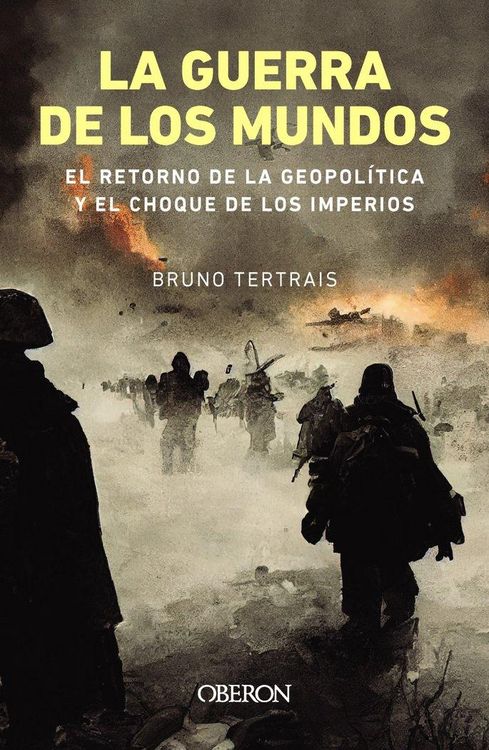 Produktbild: La guerra de los mundos. El retorno de la geopol&iacute;tica y el choque de imperios
