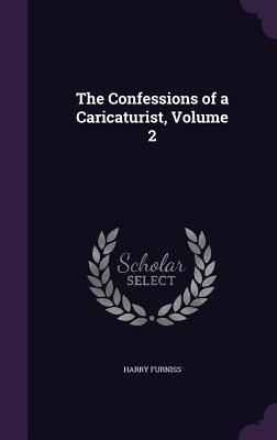 Produktbild: The Confessions of a Caricaturist, Volume 2