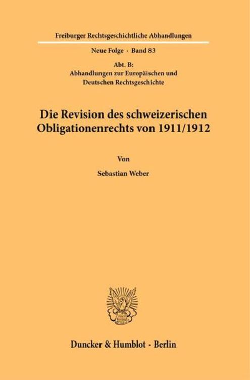 Bild vom Artikel Die Revision des schweizerischen Obligationenrechts von 1911-1912. vom Autor Sebastian Weber