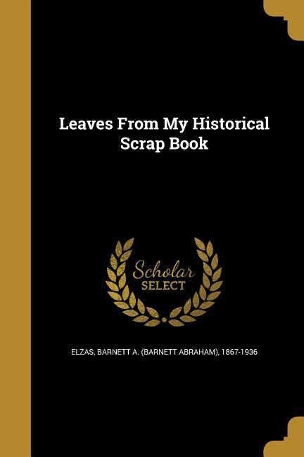 Produktbild: Leaves From My Historical Scrap Book