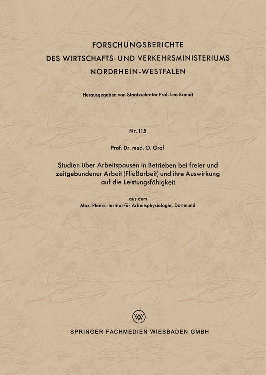 Produktbild: Studien &uuml;ber Arbeitspausen in Betrieben bei freier und zeitgebundener Arbeit (Flie&szlig;arbeit) und ihre Auswirkung auf die Leistungsf&auml;higkeit