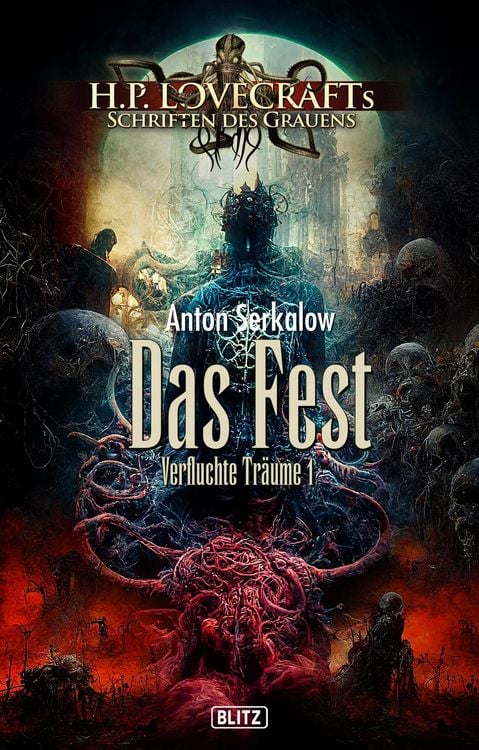 Bild vom Artikel Lovecrafts Schriften des Grauens 37: Das Fest vom Autor Anton Serkalow