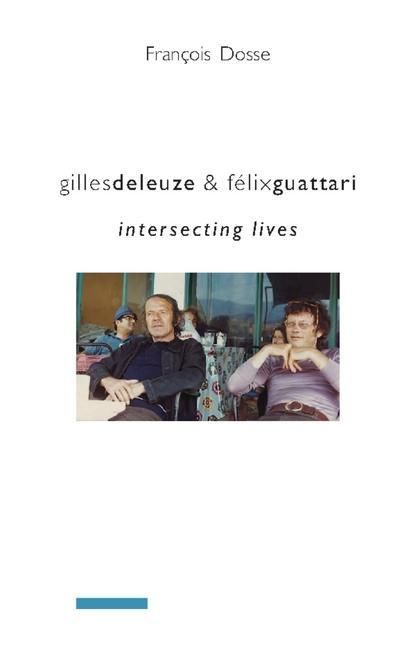 Produktbild: Gilles Deleuze and F&eacute;lix Guattari - Intersecting Lives