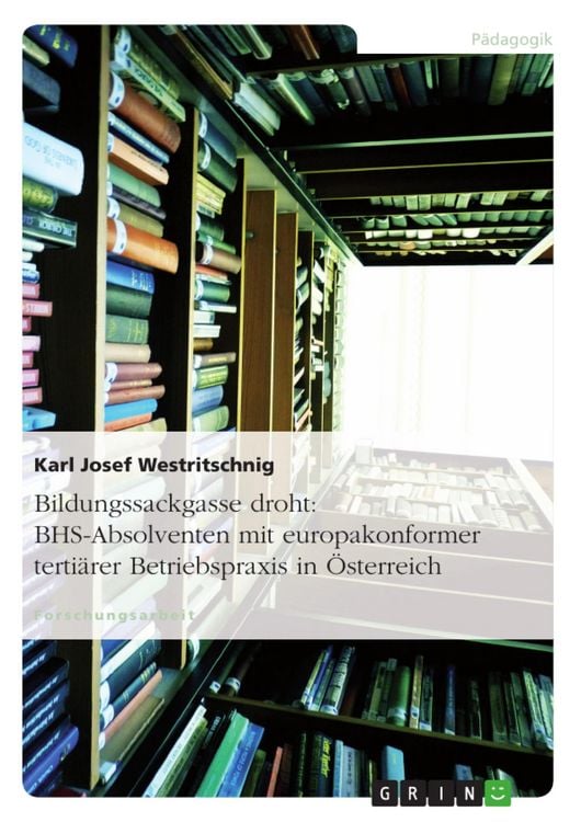 Produktbild: Bildungssackgasse droht: BHS-Absolventen mit europakonformer terti&auml;rer Betriebspraxis in &Ouml;sterreich