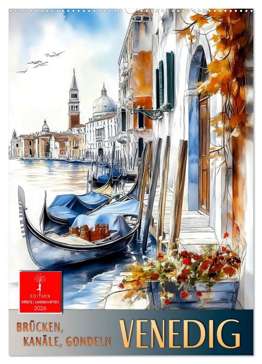 Produktbild: Venedig - Br&uuml;cken, Kan&auml;le, Gondeln (Wandkalender 2026 DIN A2 hoch), CALVENDO Monatskalender