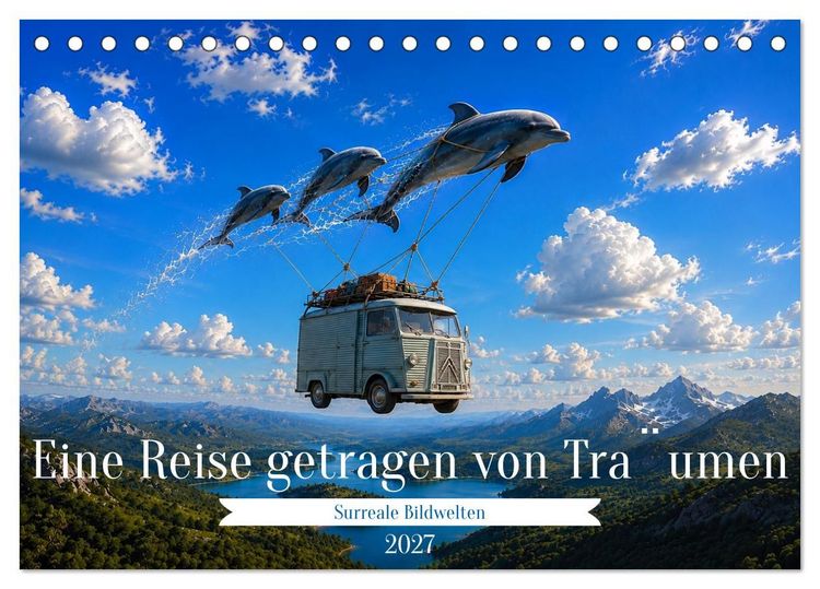 Produktbild: Eine Reise getragen von Träumen (Tischkalender 2027 DIN A5 quer), CALVENDO Monatskalender