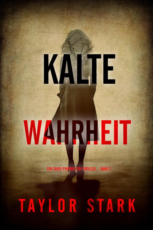 Produktbild: Kalte Wahrheit (Ein Carly-Phoenix-FBI-Thriller - Band 3)