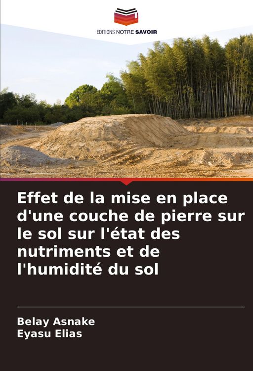 Produktbild: Effet de la mise en place d'une couche de pierre sur le sol sur l'&eacute;tat des nutriments et de l'humidit&eacute; du sol