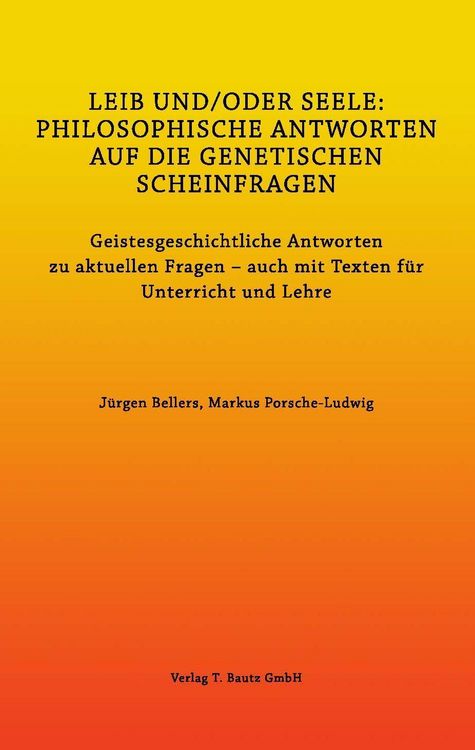 Produktbild: Leib Und/oder Seele: Philosophische Antworten Auf die Genetischen Scheinfragen