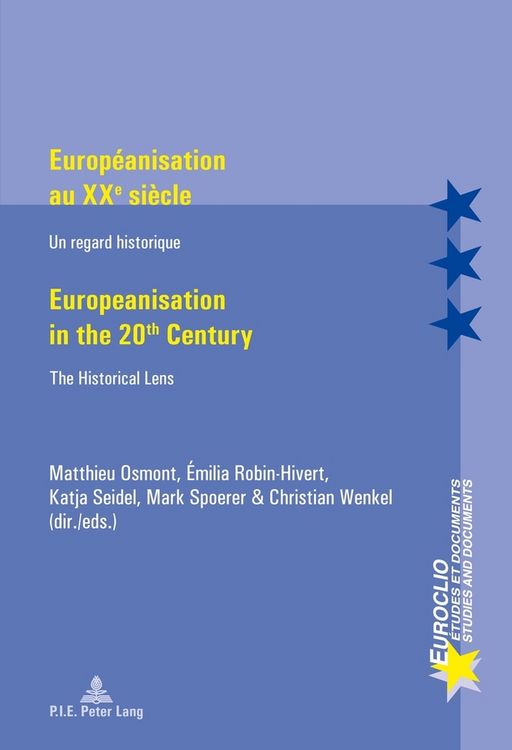 Produktbild: Europ&eacute;anisation au XXe si&egrave;cle / Europeanisation in the 20th century