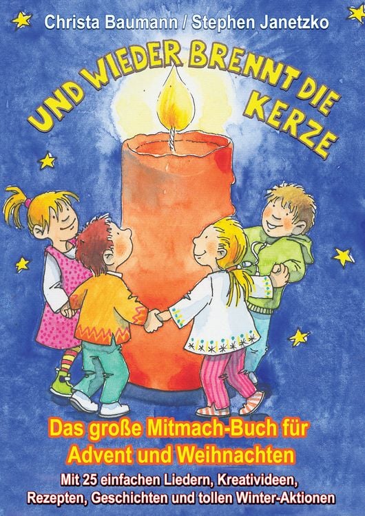 Produktbild: Und wieder brennt die Kerze - Das gro&szlig;e Mitmach-Buch f&uuml;r Advent und Weihnachten