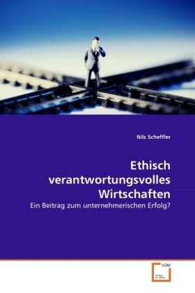 Produktbild: Scheffler, N: Ethisch verantwortungsvolles Wirtschaften