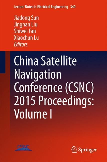 Produktbild: China Satellite Navigation Conference (CSNC) 2015 Proceedings: Volume I