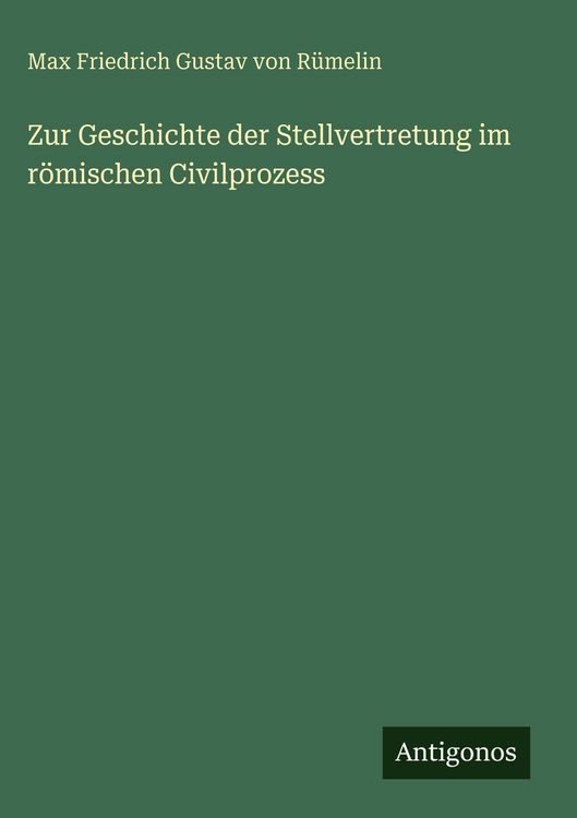 Produktbild: Zur Geschichte der Stellvertretung im r&ouml;mischen Civilprozess