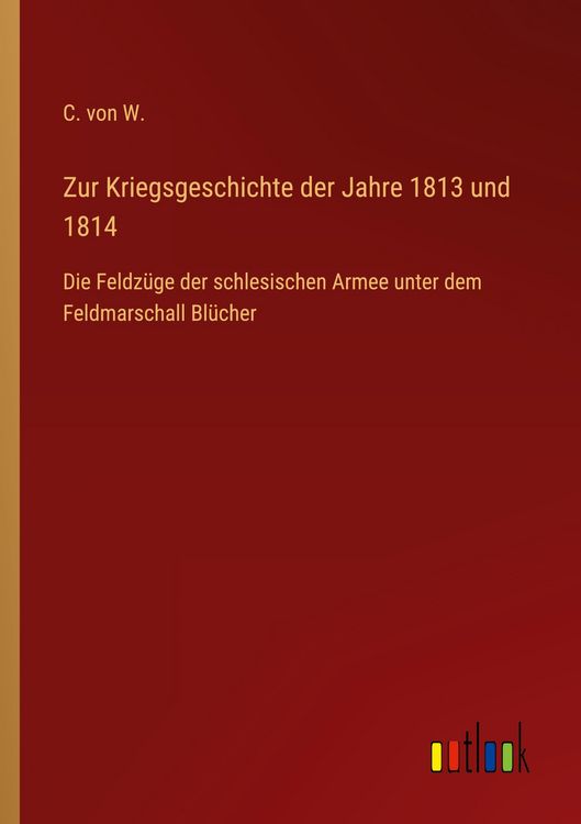 Produktbild: Zur Kriegsgeschichte der Jahre 1813 und 1814
