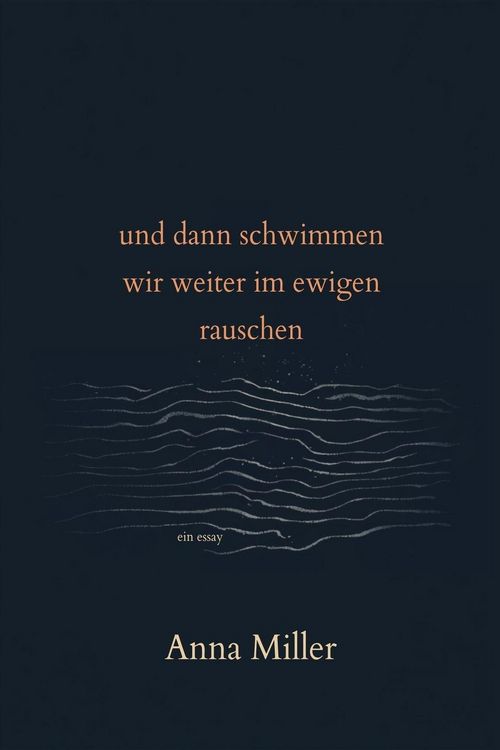 Produktbild: und dann schwimmen wir weiter im ewigen rauschen