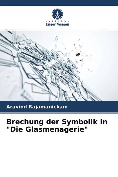Produktbild: Brechung der Symbolik in "Die Glasmenagerie"