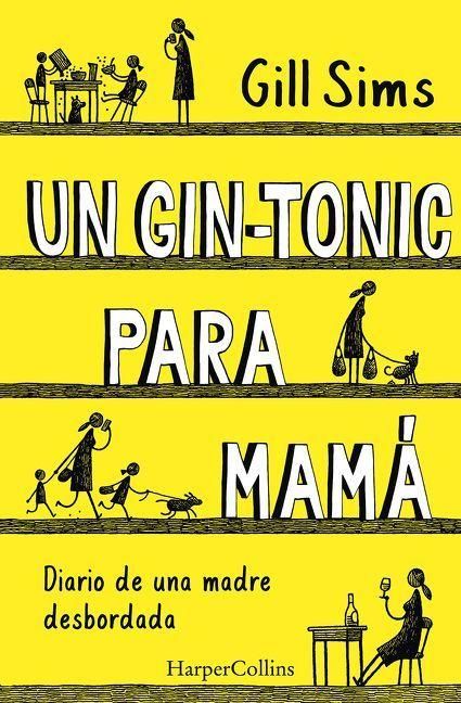 Produktbild: Un Gin-Tonic Para Mam&aacute; (Why Mommy Drinks)