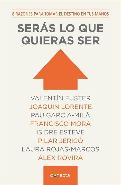 Produktbild: Ser&aacute;s lo que quieras ser : diez razones para tomar el destino en tus manos