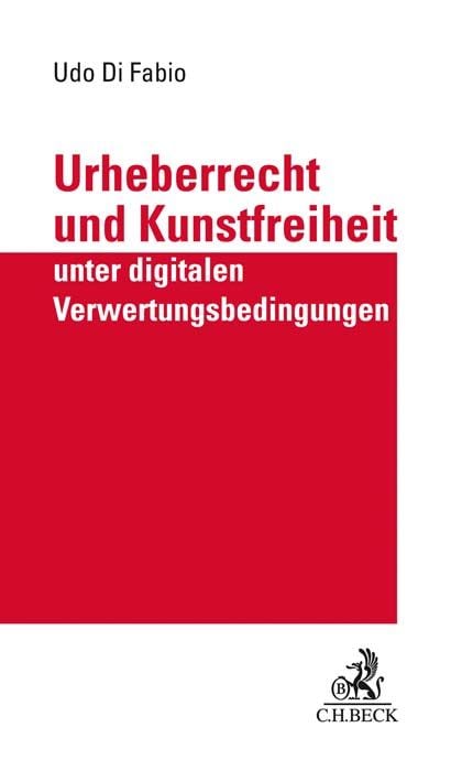Produktbild: Urheberrecht und Kunstfreiheit unter digitalen Verwertungsbedingungen