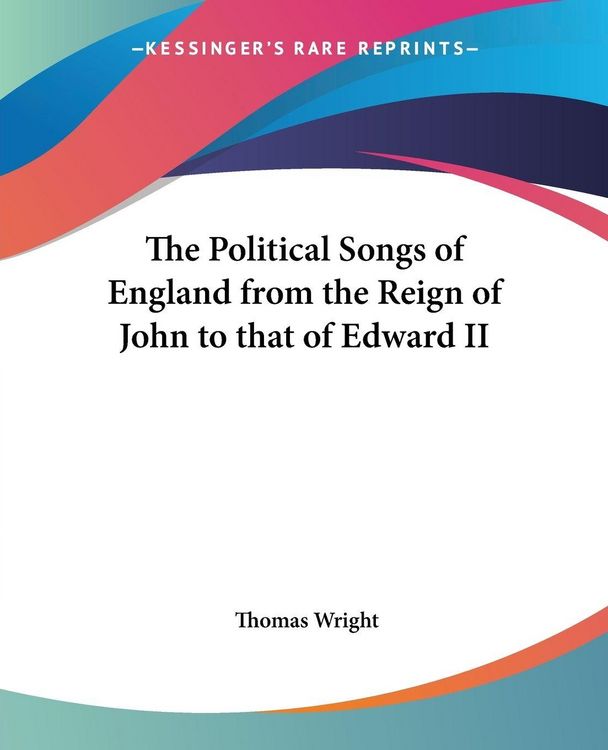Produktbild: The Political Songs of England from the Reign of John to that of Edward II