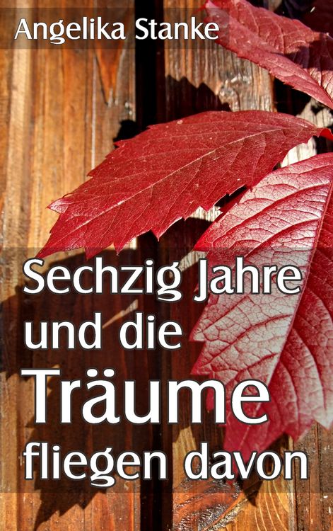 Produktbild: Sechzig Jahre und die Tr&auml;ume fliegen davon
