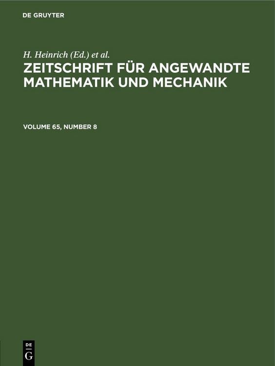 Produktbild: Zeitschrift f&uuml;r Angewandte Mathematik und Mechanik. Volume 65, Number 8