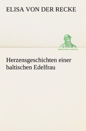 Produktbild: Herzensgeschichten einer baltischen Edelfrau