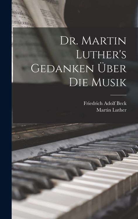 Produktbild: Dr. Martin Luther's Gedanken &uuml;ber die Musik
