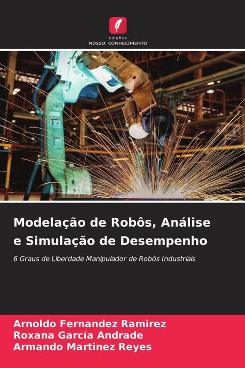 Produktbild: Modela&ccedil;&atilde;o de Rob&ocirc;s, An&aacute;lise e Simula&ccedil;&atilde;o de Desempenho