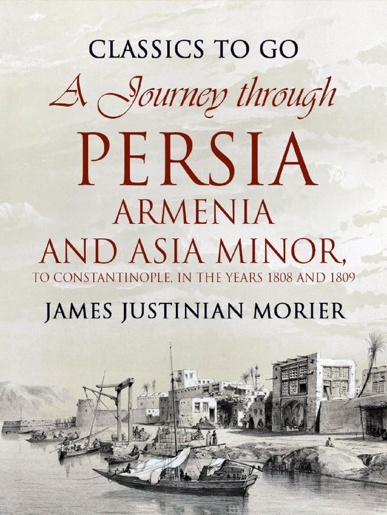 Produktbild: A Journey through Persia, Armenia, and Asia Minor, to Constantinople, in the Years 1808 and 1809