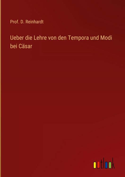 Produktbild: Ueber die Lehre von den Tempora und Modi bei C&auml;sar