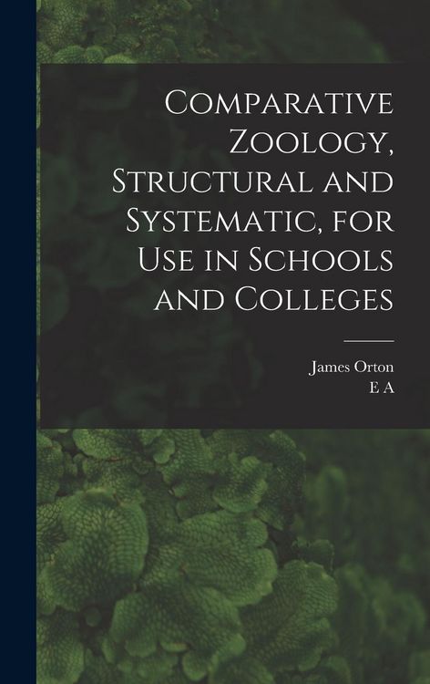 Produktbild: Comparative Zoology, Structural and Systematic, for use in Schools and Colleges