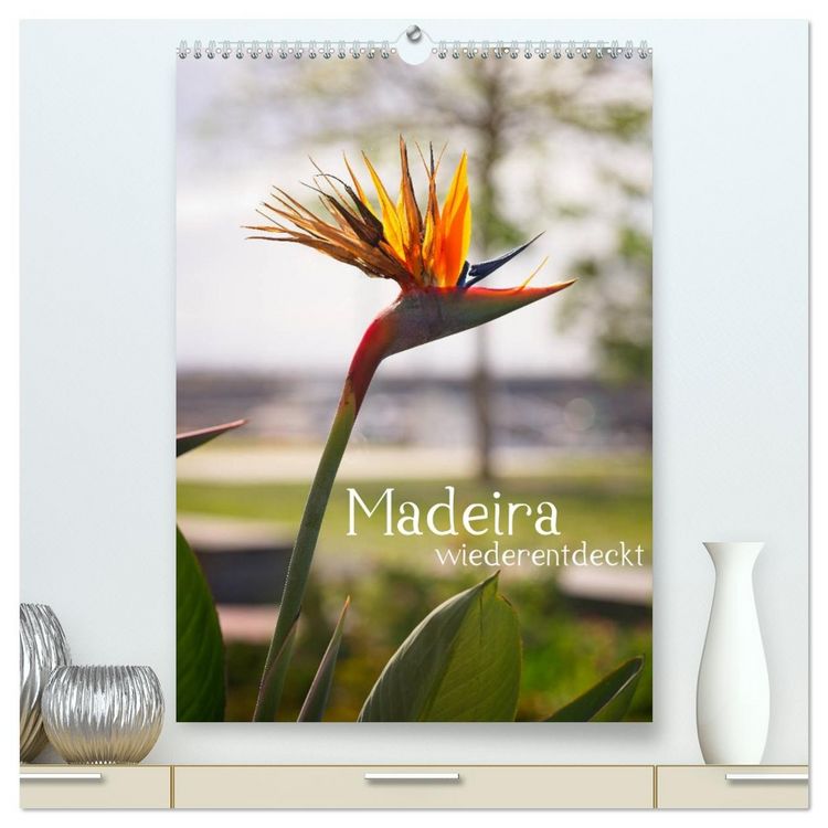 Produktbild: Madeira - wiederentdeckt (hochwertiger Premium Wandkalender 2026 DIN A2 hoch), Kunstdruck in Hochglanz