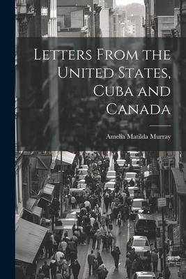 Produktbild: Letters From the United States, Cuba and Canada