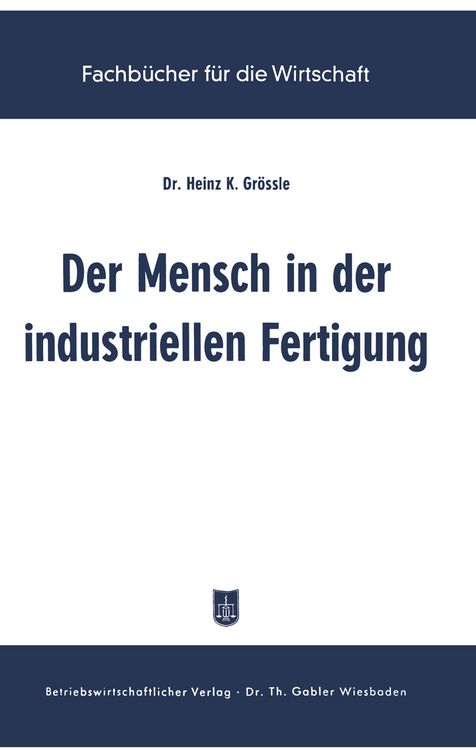 Produktbild: Der Mensch in der industriellen Fertigung