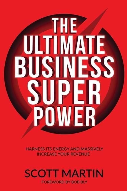 Produktbild: The Ultimate Business Superpower: Harness Its Energy and Massively Increase Your Revenue