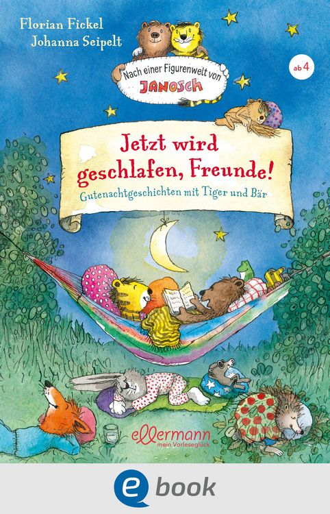 Produktbild: Jetzt wird geschlafen, Freunde! Gutenachtgeschichten mit Tiger und B&auml;r