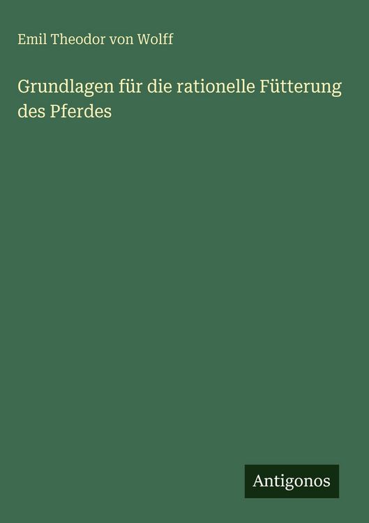 Produktbild: Grundlagen f&uuml;r die rationelle F&uuml;tterung des Pferdes