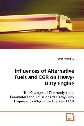 Produktbild: Le, Q: Influences of Alternative Fuels and EGR on Heavy-Duty