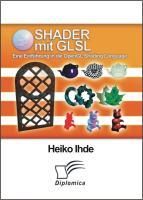 Produktbild: Shader mit GLSL: Eine Einf&uuml;hrung in die OpenGL Shading Language