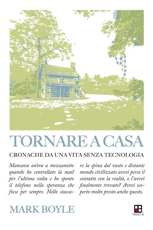Produktbild: Tornare a casa. Cronache da una vita senza tecnologia