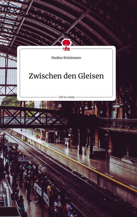 Produktbild: Zwischen den Gleisen. Life is a Story - story.one