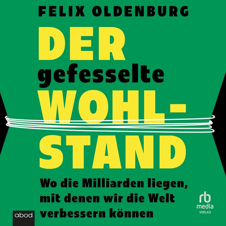 Produktbild: Der gefesselte Wohlstand